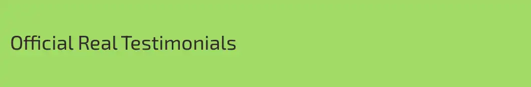 Official Real Testimonials